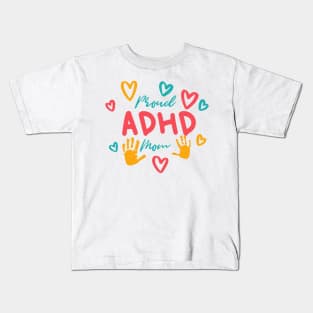 Proud ADHD Mom ADHD and Autism Awareness Day Kids T-Shirt